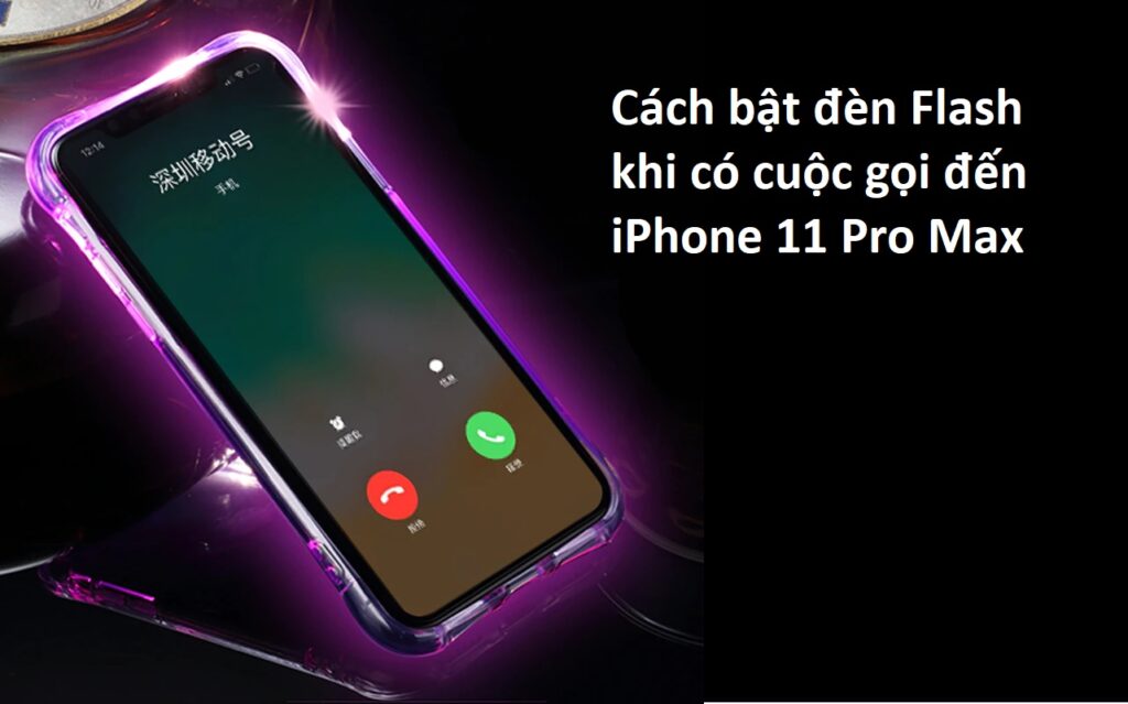 cach-bat-den-flash-cuoc-goi-den-iphone-11-pro-max