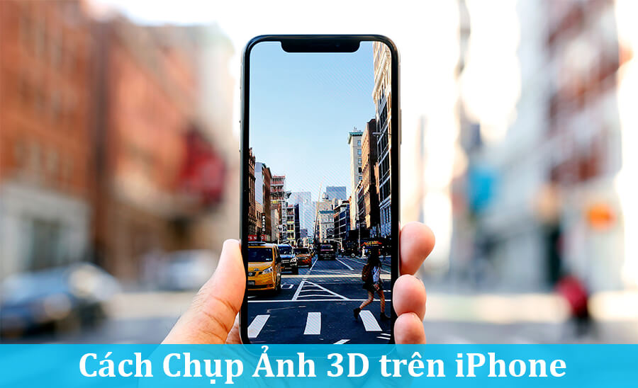 2 Cách Chụp Ảnh 3D Trên Iphone 12 Pro Max Đơn Giản